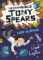 Tony Spears: Invincibilul Tony Spears - Pierdut în spațiu: Cartea 3 - Tony Spears: The Invincible Tony Spears - Lost in Space: Book 3