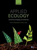 Ecologie aplicată: Monitorizare, gestionare și conservare - Applied Ecology: Monitoring, Managing, and Conserving