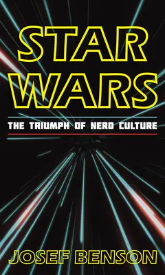 Războiul Stelelor: Triumful culturii nerd - Star Wars: The Triumph of Nerd Culture