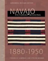 Navajo Pictorial Weaving, 1860-1950: Ediție extinsă, revizuită - Navajo Pictorial Weaving, 1860-1950: Expanded, Revised Edition