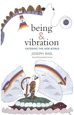 Ființă și vibrație: Entering the New World - Being & Vibration: Entering the New World