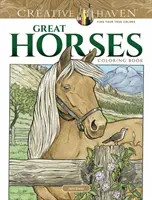 Carte de colorat Creative Haven Great Horses - Creative Haven Great Horses Coloring Book