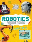 Robotics Engineering - Learn It, Try It!