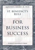 Regula Sfântului Benedict pentru succesul în afaceri - St. Benedict's Rule for Business Success