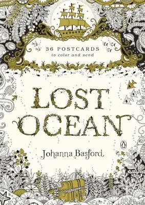 Oceanul pierdut: 36 de cărți poștale de colorat și de trimis - Lost Ocean: 36 Postcards to Color and Send