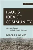 Ideea de comunitate a lui Pavel: Spirit și cultură în bisericile primare - Paul's Idea of Community: Spirit and Culture in Early House Churches
