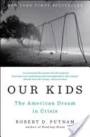 Copiii noștri: Visul american în criză - Our Kids: The American Dream in Crisis