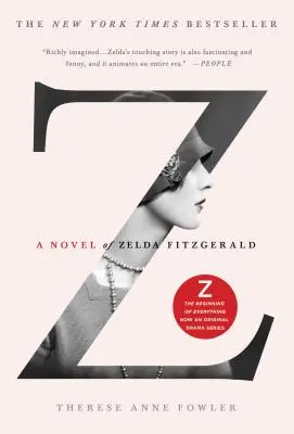Z: Un roman al Zeldei Fitzgerald - Z: A Novel of Zelda Fitzgerald