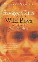 Fete sălbatice și băieți sălbatici - Savage Girls and Wild Boys