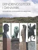 Erindringssteder i Danmark - Monumente, Mindesmaeker og Modesteder - Erindringssteder i Danmark - Monumenter, Mindesmaeker og Modesteder