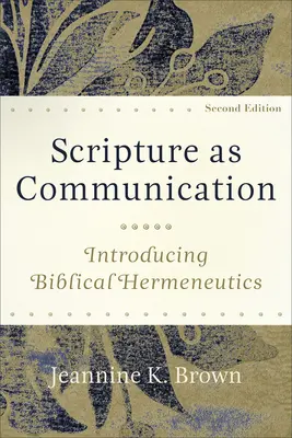 Scriptura ca comunicare: Introducere în hermeneutica biblică - Scripture as Communication: Introducing Biblical Hermeneutics