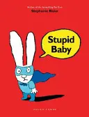 Copil prost - Stupid Baby