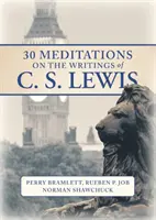 30 de meditații asupra scrierilor lui C.S. Lewis - 30 Meditations on the Writings of C.S. Lewis