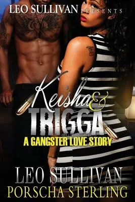 Keisha & Trigga: O poveste de dragoste între gangsteri - Keisha & Trigga: A Gangster Love Story