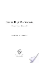 Filip al II-lea al Macedoniei: Mai mare decât Alexandru - Philip II of Macedonia: Greater Than Alexander
