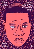Sonny Liston a fost un prieten de-al meu - Faber Stories - Sonny Liston Was a Friend of Mine - Faber Stories
