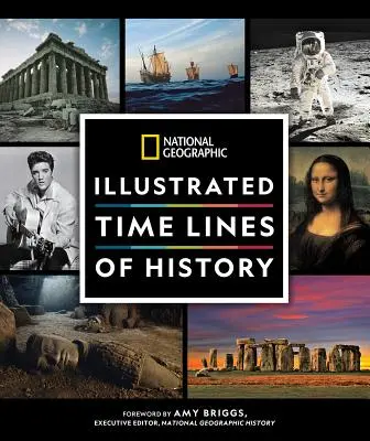 National Geographic History at a Glance: Linii temporale ilustrate din preistorie până în zilele noastre - National Geographic History at a Glance: Illustrated Time Lines from Prehistory to the Present Day
