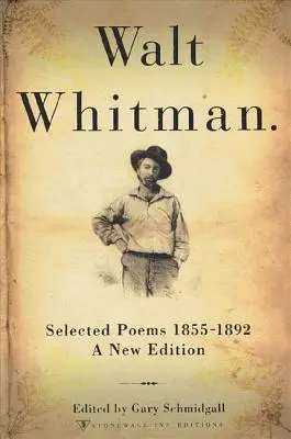 Walt Whitman: Poezii alese 1855-1892 - Walt Whitman: Selected Poems 1855-1892