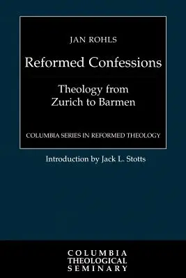 Confesiunile reformate - The Reformed Confessions