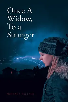 Odată văduvă, către un străin - Once A Widow, To a Stranger