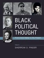 Gândirea politică neagră: De la David Walker până în prezent - Black Political Thought: From David Walker to the Present