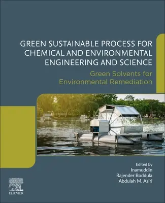 Green Sustainable Process for Chemical and Environmental Engineering and Science: Solvenți ecologici pentru remedierea mediului - Green Sustainable Process for Chemical and Environmental Engineering and Science: Green Solvents for Environmental Remediation