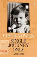 O singură călătorie - Un memoriu - Single Journey Only - A Memoir