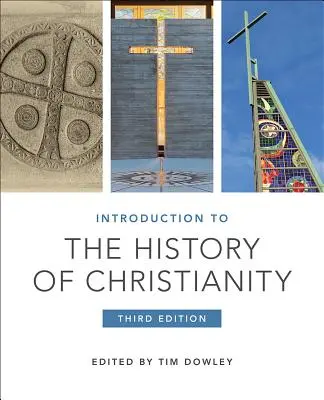 Introducere în istoria creștinismului: Ediția a treia - Introduction to the History of Christianity: Third Edition