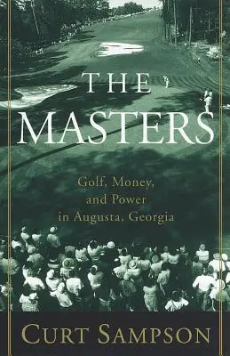 The Masters: Golf, bani și putere în Augusta, Georgia - The Masters: Golf, Money, and Power in Augusta, Georgia