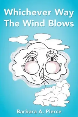 În orice direcție bate vântul - Whichever Way the Wind Blows