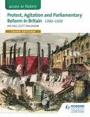 Accesul la istorie: Protest, agitație și reformă parlamentară în Marea Britanie 1780-1928 pentru Edexcel - Access to History: Protest, Agitation and Parliamentary Reform in Britain 1780-1928 for Edexcel