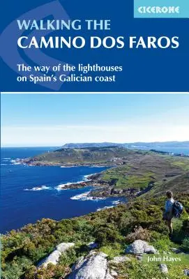 Drumul pe Camino DOS Faros: Calea farurilor de pe coasta galiciană a Spaniei - Walking the Camino DOS Faros: The Way of the Lighthouses on Spain's Galician Coast