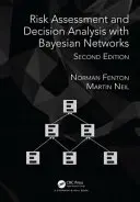 Evaluarea riscurilor și analiza deciziilor cu ajutorul rețelelor bayesiene - Risk Assessment and Decision Analysis with Bayesian Networks