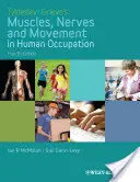 Tyldesley și Grieve's Muscles, Nerves and Movement in Human Occupation - Tyldesley and Grieve's Muscles, Nerves and Movement in Human Occupation