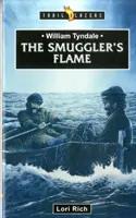 William Tyndale: Flacăra contrabandistului (The Smuggler's Flame) - William Tyndale: The Smuggler's Flame