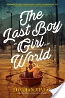 Ultimul băiat și ultima fată din lume - The Last Boy and Girl in the World