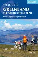 Drumeții în Groenlanda - Traseul Cercului Arctic: Traseul Cercului Arctic - Trekking in Greenland - The Arctic Circle Trail: The Arctic Circle Trail