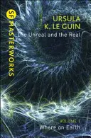 Unreal and the Real Volume 1 - Volumul 1: Unde pe Pământ - Unreal and the Real Volume 1 - Volume 1: Where on Earth