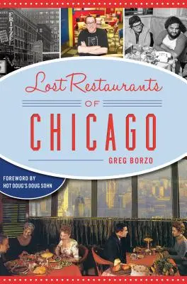 Restaurantele pierdute din Chicago - Lost Restaurants of Chicago