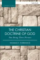 Doctrina creștină a lui Dumnezeu, o ființă cu trei persoane - The Christian Doctrine of God, One Being Three Persons