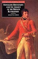 Napoleon Bonaparte și moștenirea Revoluției Franceze - Napoleon Bonaparte and the Legacy of the French Revolution