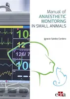 Manual de monitorizare anestezică la animalele mici - Manual of Anaesthetic Monitoring in Small Animals