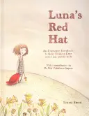 Pălăria roșie a Lunei: O carte de povești ilustrată pentru a-i ajuta pe copii să facă față pierderii și sinuciderii - Luna's Red Hat: An Illustrated Storybook to Help Children Cope with Loss and Suicide