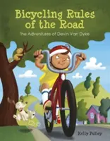 Bicycling Rules of the Road (Reguli de circulație pe bicicletă): Aventurile lui Devin Van Dyke - Bicycling Rules of the Road: The Adventures of Devin Van Dyke
