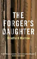 Fiica falsificatorului (Morrow Bradford (Autor)) - Forger's Daughter (Morrow Bradford (Author))