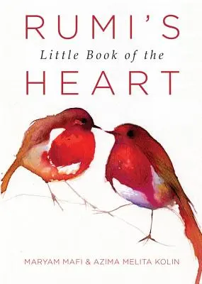 Mica carte a inimii a lui Rumi - Rumi's Little Book of the Heart