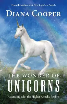 Minunea unicornilor: Ascensiunea cu tărâmurile angelice superioare - The Wonder of Unicorns: Ascending with the Higher Angelic Realms