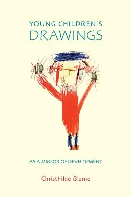 Desenele copiilor mici ca oglindă a dezvoltării - Young Children's Drawings as a Mirror of Development