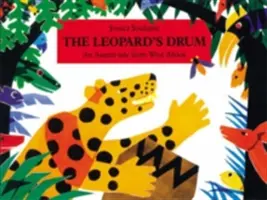 Toba leopardului: o poveste Asante din Africa de Vest - The Leopard's Drum: An Asante Tale from West Africa