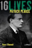 Patrick Pearse: 16 vieți - Patrick Pearse: 16lives